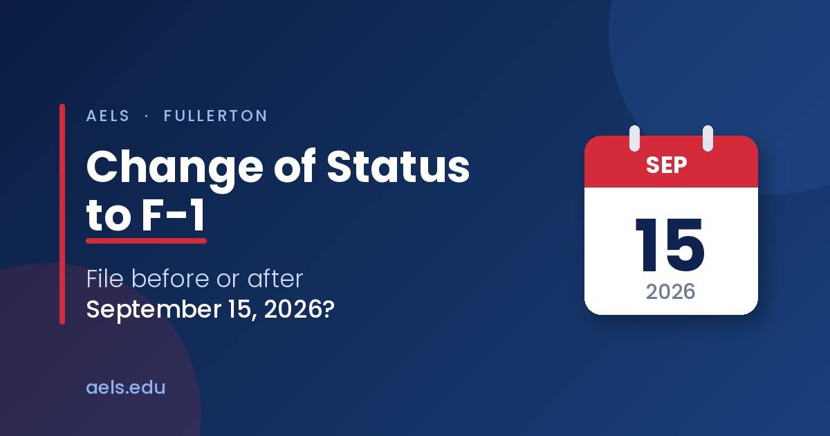 Change of Status to F-1 in Fullerton: File Before or After September 15?